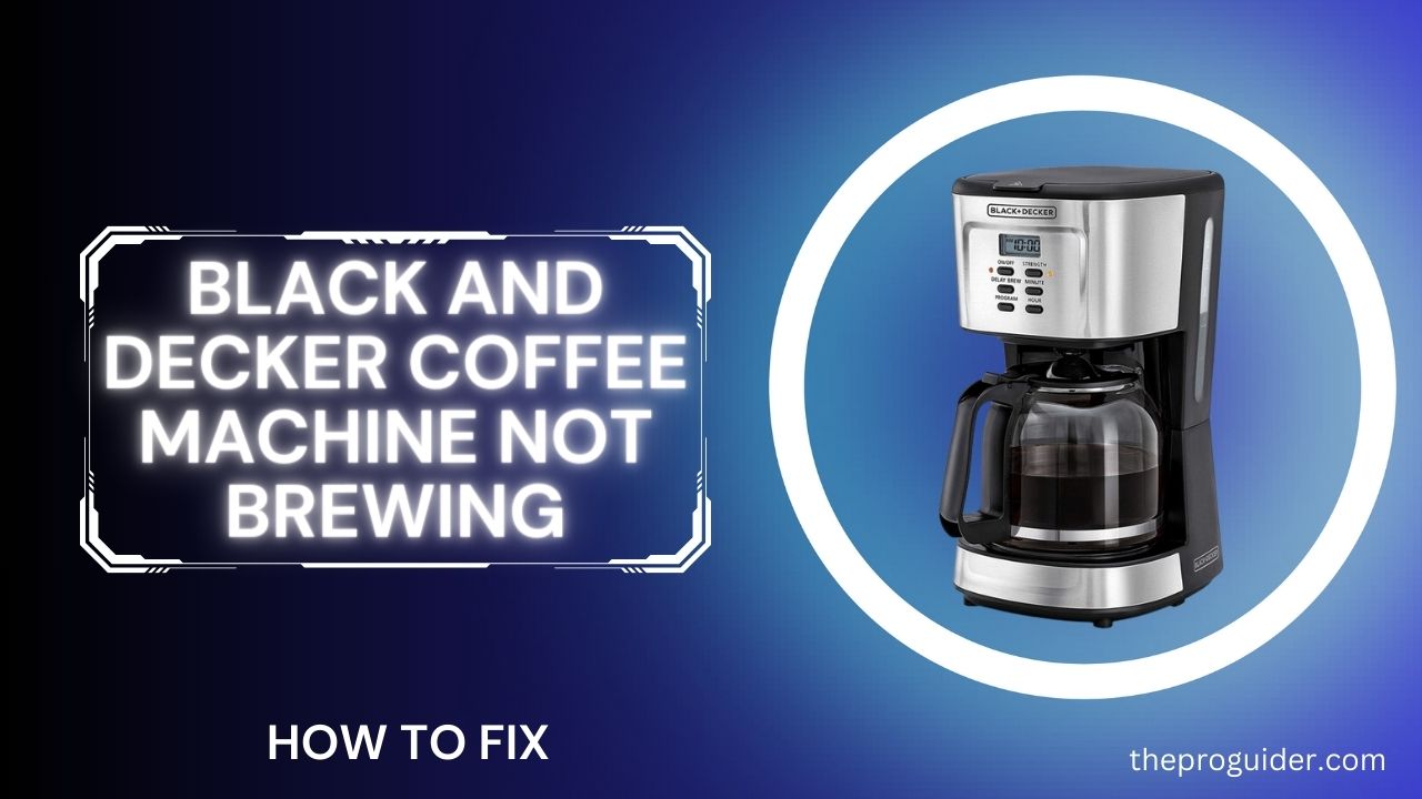 black and decker coffee machine not brewing