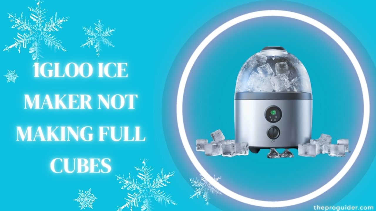 igloo ice maker not making full cubes