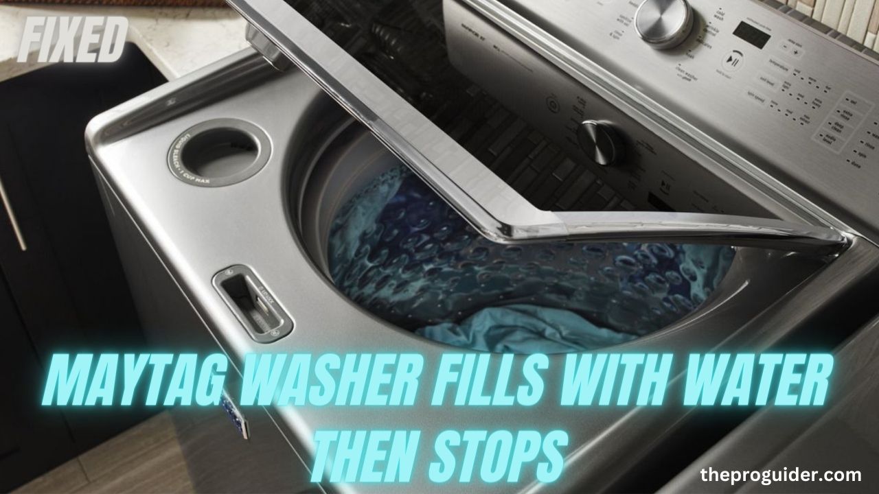 maytag washer fills with water then stops