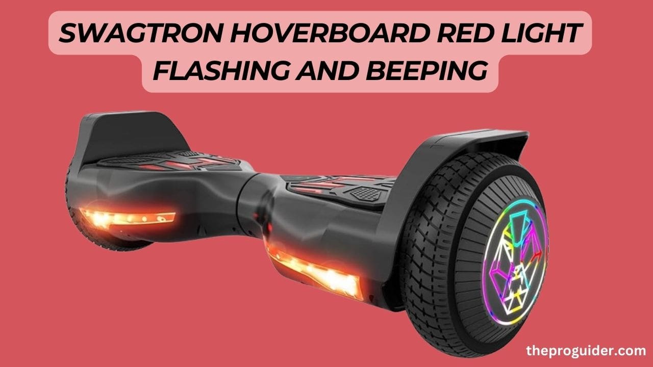 swagtron hoverboard red light flashing and beeping