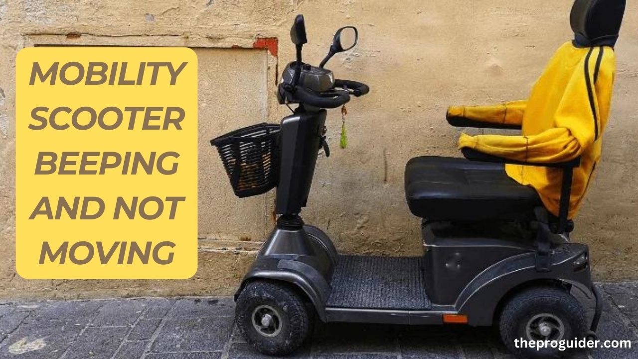 mobility scooter beeping and not moving